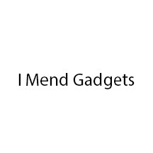 I Mend Gadgets